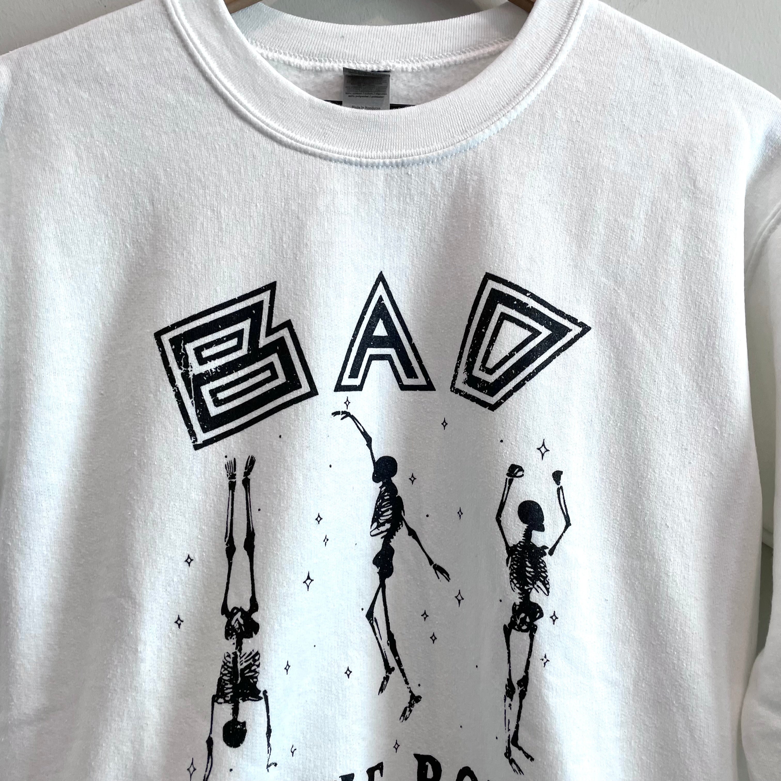 Bad To The Bone Sweatshirt