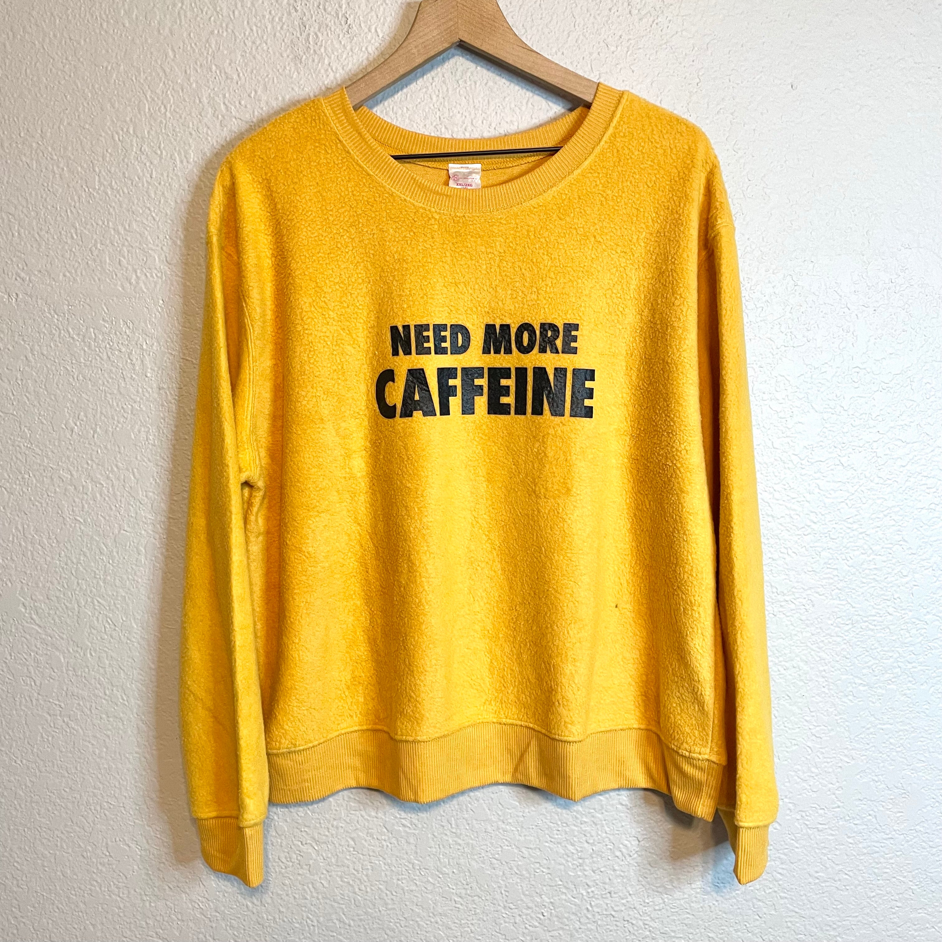 Need Caffeine Fleece Sweatshirt